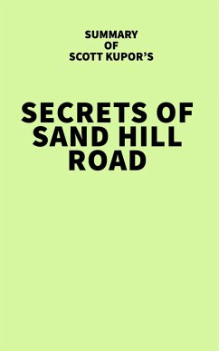 Summary of Scott Kupor's Secrets of Sand Hill Road (eBook, ePUB) - IRB Media