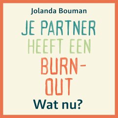 Je partner heeft een burn-out. Wat nu? (MP3-Download) - Bouman, Jolanda