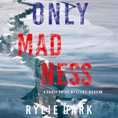 Only Madness (A Sadie Price FBI Suspense Thriller—Book 6) (MP3-Download) - Dark, Rylie