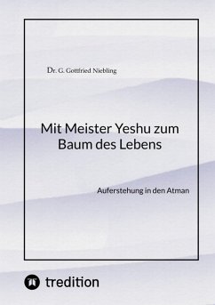 Mit Meister Yeshu zum Baum des Lebens (eBook, ePUB) - Niebling, G. Gottfried