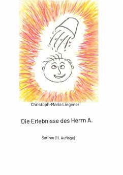 Die Erlebnisse des Herrn A. (eBook, ePUB) - Liegener, Christoph-Maria