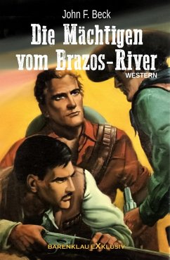 Die Mächtigen vom Brazos-River (eBook, ePUB) - Beck, John F.