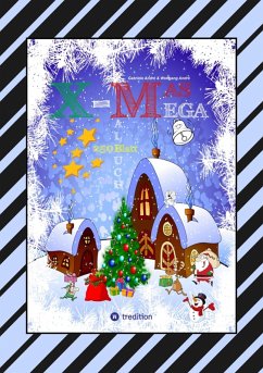 Cover X-MAS MEGA MALBUCH - SPEZIAL EDITION - TOLLE UND LUSTIGE WEIHNACHTSMOTIVE ZUM AUSMALEN IN DER WEIHNACHTSZEIT (eBook, ePUB)