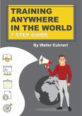 TRAINING ANYWHERE IN THE WORLD (eBook, ePUB)