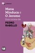 Mana Minduca e O Jeromo: Dois contos de... - Bild 1