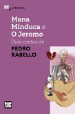 Mana Minduca e O Jeromo - dois contos de Pedro Rabelo (eBook, ePUB)