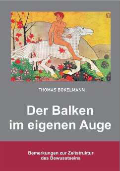 Thomas Bokelmann Der Balken im eigenen Auge (eBook, ePUB) - Bokelmann, Thomas