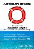 Kreuzfahrt-Neuling (Der umfassende Kreuzfahrt-Ratgeber für alle Kreuzfahrt- und Schiffsneulinge) (eBook, ePUB)