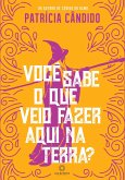 Você sabe o que veio fazer aqui na terra? (eBook, ePUB) Você sabe o que veio fazer aqui na terra? (eBook, ePUB)