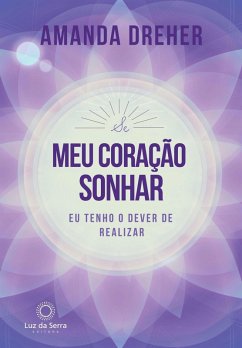 Cover Se o meu coração sonhar, eu tenho o dever de realizar (eBook, ePUB)