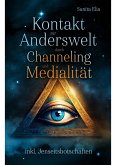 Kontakt zur Anderswelt durch Channeling und Medialität (eBook, ePUB)