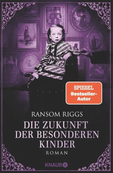 Die Zukunft der besonderen Kinder / Die besonderen Kinder Bd.6  - Riggs, Ransom