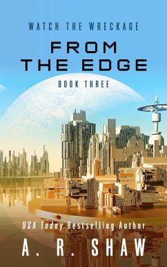 From the Edge (Watch the Wreckage, #3) (eBook, ePUB) - Shaw, A. R.
