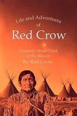 The Life and Adventures of Red Crow, Formerly Head Chief of the Bloods (eBook, ePUB)