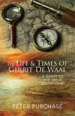 The Life and Times of Gerrit de Waal (The Truth And Reconciliation Trilogy, #2) (eBook, ePUB)
