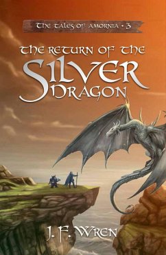 Cover The Return Of The Silver Dragon (The tales of Amornia, #3) (eBook, ePUB)