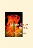 La légende de Marie L (eBook, ePUB) La légende de Marie L (eBook, ePUB)