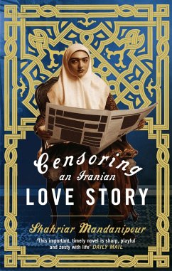 Censoring An Iranian Love Story (eBook, ePUB) - Mandanipour, Shahriar