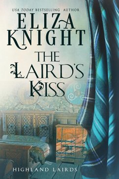 The Laird's Kiss (Highland Lairds, #2) (eBook, ePUB) - Knight, Eliza