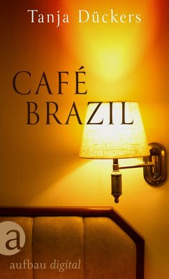 Café Brazil (eBook, ePUB) - Dückers, Tanja