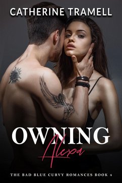 Cover Owning Alexa (The Bad Blue Curvy Romances, #4) (eBook, ePUB)