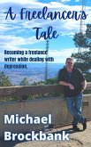 A Freelancer's Tale (eBook, ePUB) A Freelancer's Tale (eBook, ePUB)