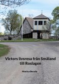 Victors livsresa från Småland till Roslagen (eBook, ePUB)