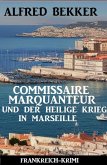 Commissaire Marquanteur und der Heilige Krieg in Marseille: Frankreich Krimi (eBook, ePUB)