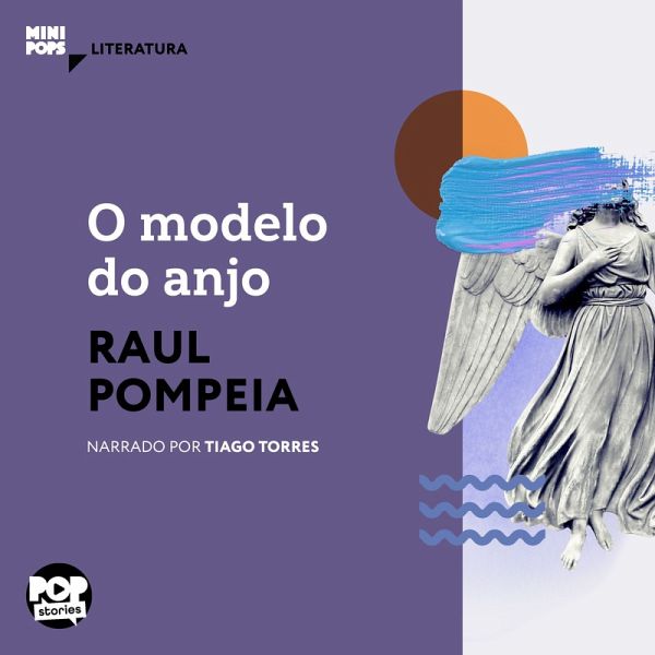 O modelo do anjo (MP3-Download) von Raul Pompeia - Hörbuch bei bücher.de  runterladen