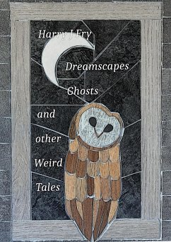 Cover Dreamscapes, Ghosts and Other Weird Tales. (eBook, ePUB)