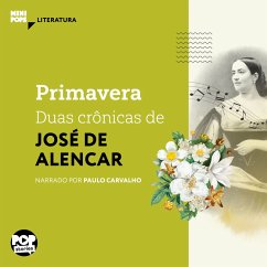 Primavera - duas crônicas de José de Alencar (MP3-Download) - Alencar, José de