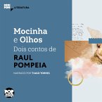 Mocinha e Olhos - dois contos de Raul Pompéia (MP3-Download)