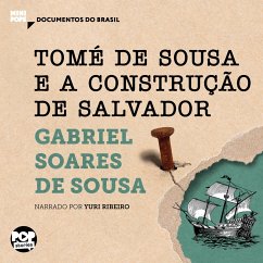 Tomé de Sousa e a construção de Salvador (MP3-Download) - Sousa, Gabriel Soares de