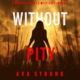 Without Pity (A Dakota Steele FBI Suspense Thriller—Book 4) (MP3-Download)