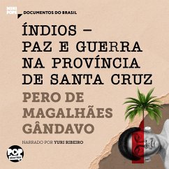 Índios - paz e guerra na província de Santa Cruz (MP3-Download) - Gândavo, Pero de Magalhães