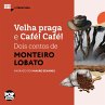 Velha praga e Café! Café!: Dois... - Bild 1