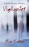 Vigilantes (Drake Alexander Adventure) (eBook, ePUB) Vigilantes (Drake Alexander Adventure) (eBook, ePUB)