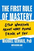 The First Rule of Mastery (eBook, ePUB)