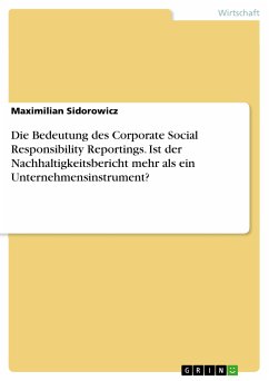 Die Bedeutung des Corporate Social Responsibility Reportings. Ist der Nachhaltigkeitsbericht mehr als ein Unternehmensinstrument? (eBook, PDF)
