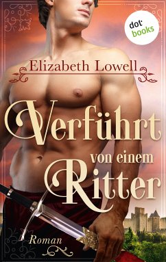 Verführt von einem Ritter (eBook, ePUB) - Lowell, Elizabeth