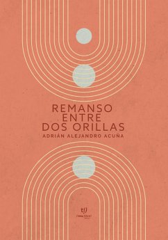 Remanso entre dos orillas (eBook, ePUB) - Acuña, Adrián Alejandro