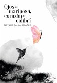 Ojos de mariposa, corazón de colibrí (eBook, ePUB)