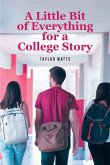 A Little Bit of Everything for a College Story (eBook, ePUB)
