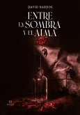 Entre la sombra y el alma (eBook, ePUB)