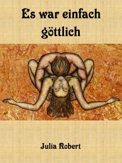 Es war einfach göttlich (eBook, ePUB) - Robert, Julia