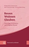 Bauen - Wohnen - Glauben (eBook, PDF)