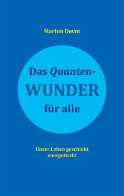 Das Quanten-Wunder (eBook, ePUB) - Deym, Marion