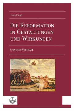 Die Reformation in Gestaltungen und Wirkungen (eBook, PDF) - Dingel, Irene