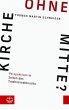 Kirche ohne Mitte? (eBook, PDF) - Bild 1