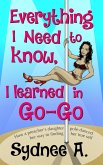 Everything I Need to Know, I Learned in Go-Go (eBook, ePUB)